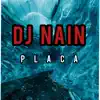 Dj Nain - Placa - Single